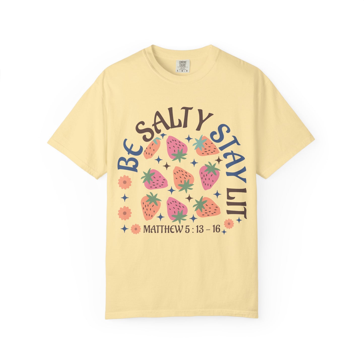 Be Salty t-shirt design with pink and orange strawberries, flowers, and Matthew 5:13-16 scripture