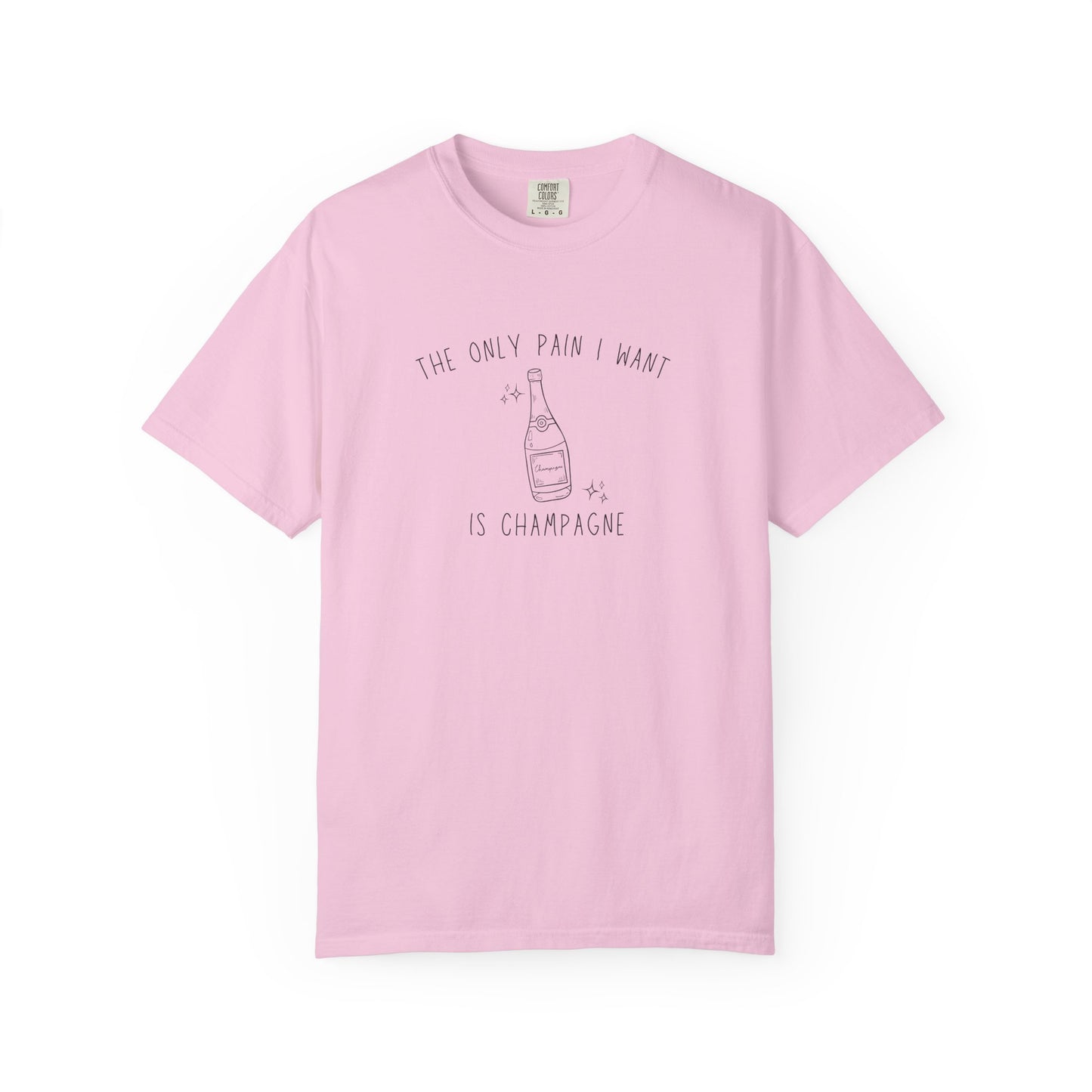 T-shirt with champagne bottle illustration and text 'The Only Pain I Want Is Champagne'