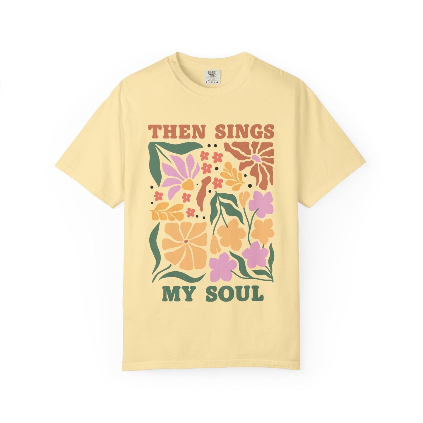 T-shirt with 'Then Sings My Soul' text and vintage floral design in coral, yellow, pink and green colors
