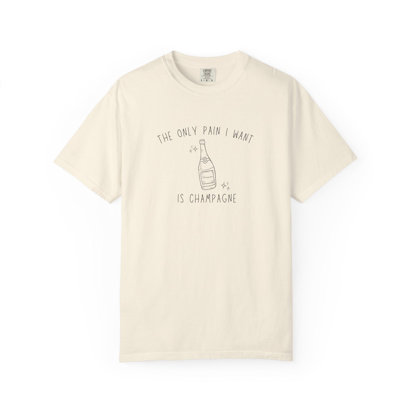 T-shirt with champagne bottle illustration and text 'The Only Pain I Want Is Champagne'
