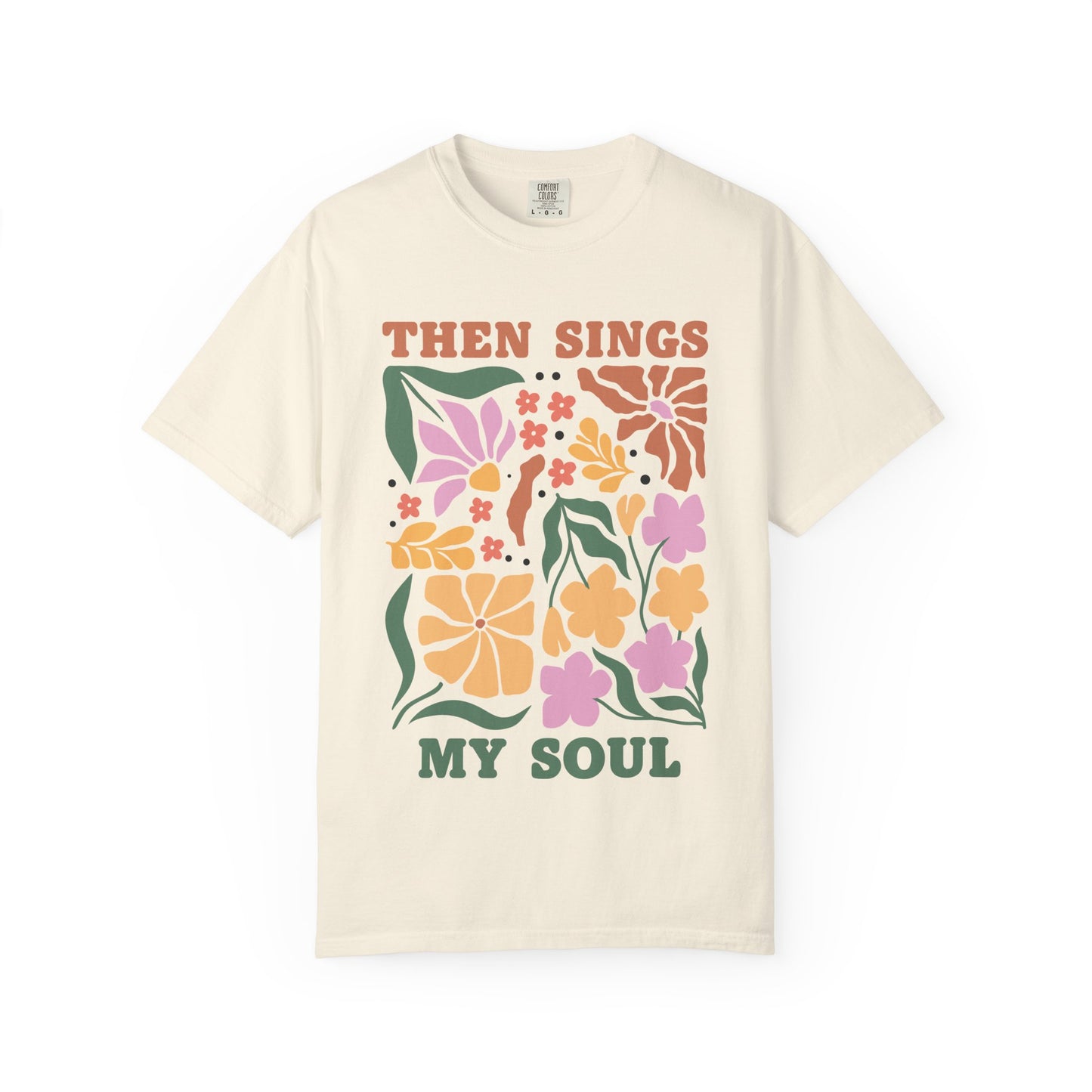 T-shirt with 'Then Sings My Soul' text and vintage floral design in coral, yellow, pink and green colors