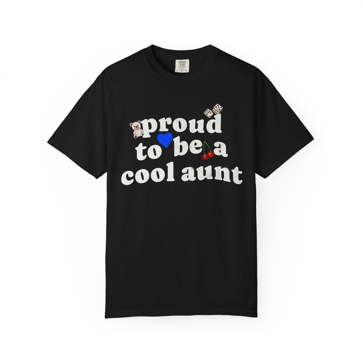 T-shirt with retro distressed text 'proud to be a cool aunt' decorated with teddy bear, blue heart, dice, and cherries