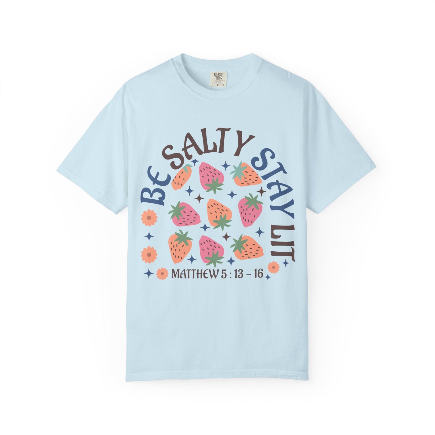Be Salty t-shirt design with pink and orange strawberries, flowers, and Matthew 5:13-16 scripture