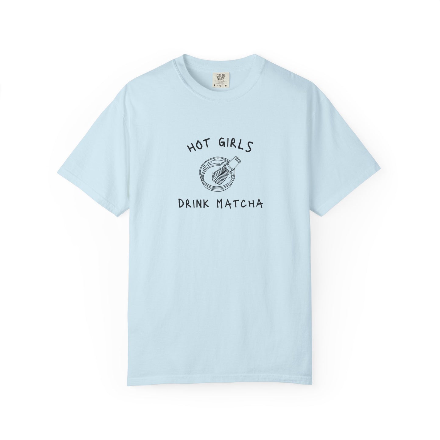 T-shirt with 'Hot Girls Drink Matcha' text and hand-drawn matcha bowl with whisk illustration