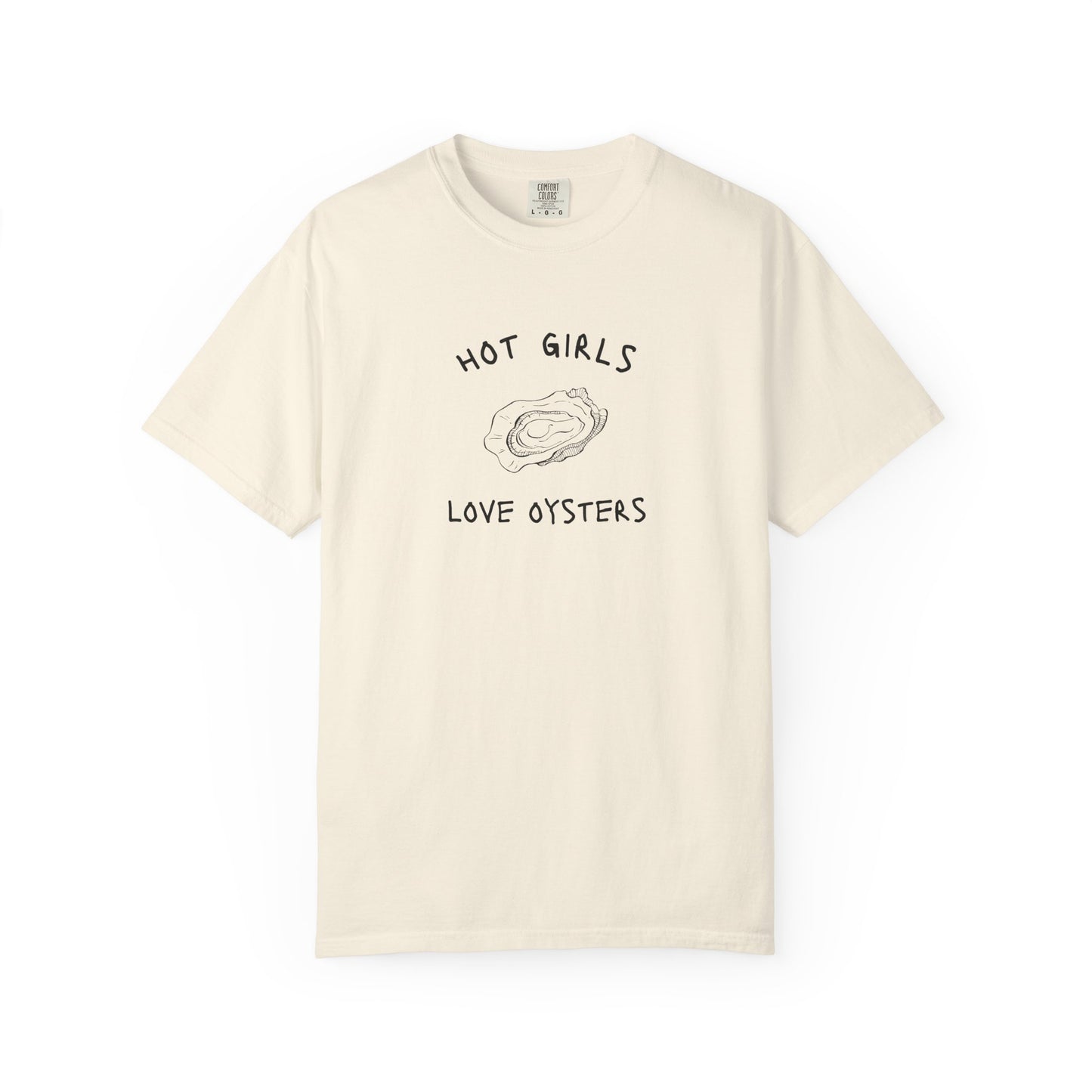 T-shirt with 'Hot Girls Love Oysters' text and hand-drawn black oyster shell illustration