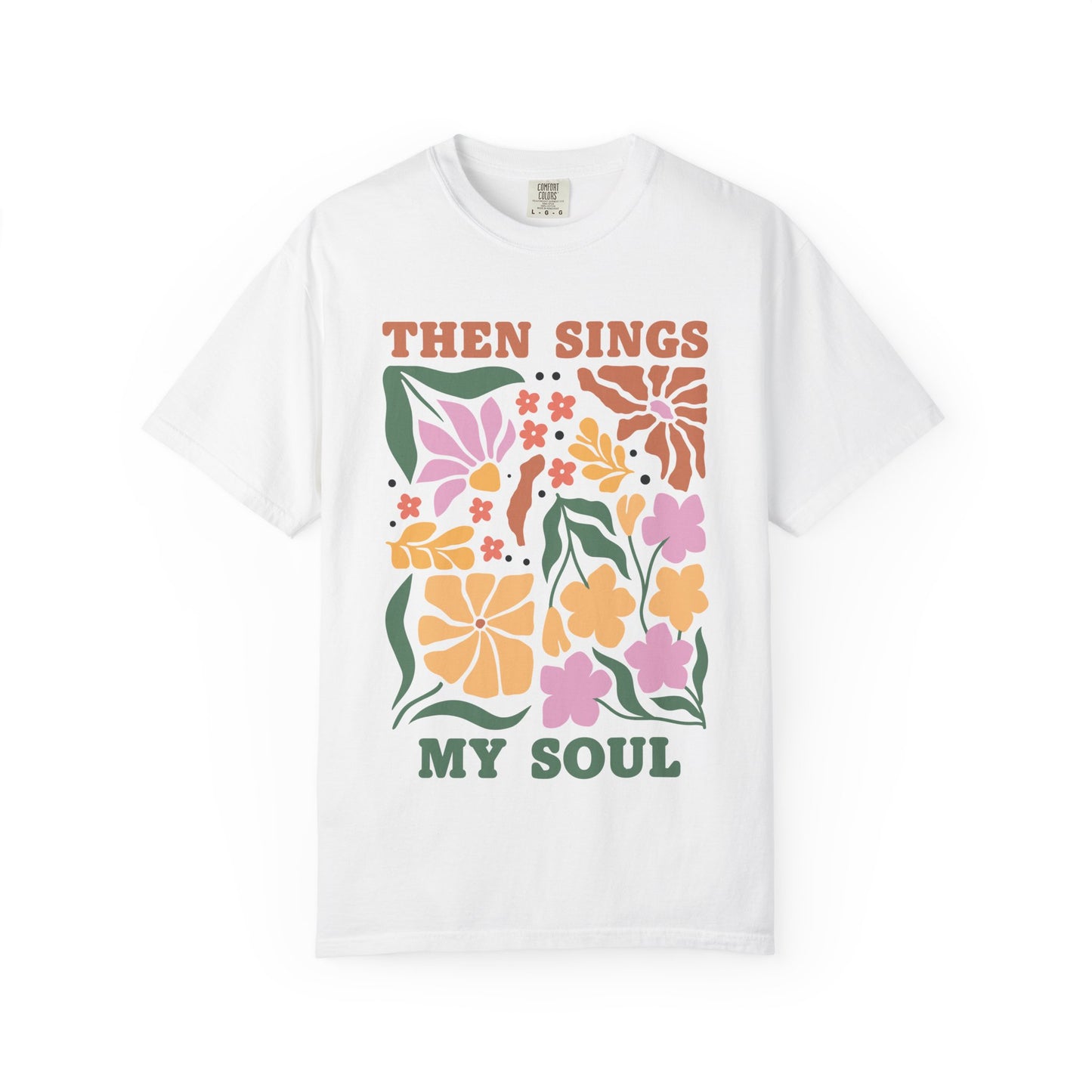 T-shirt with 'Then Sings My Soul' text and vintage floral design in coral, yellow, pink and green colors