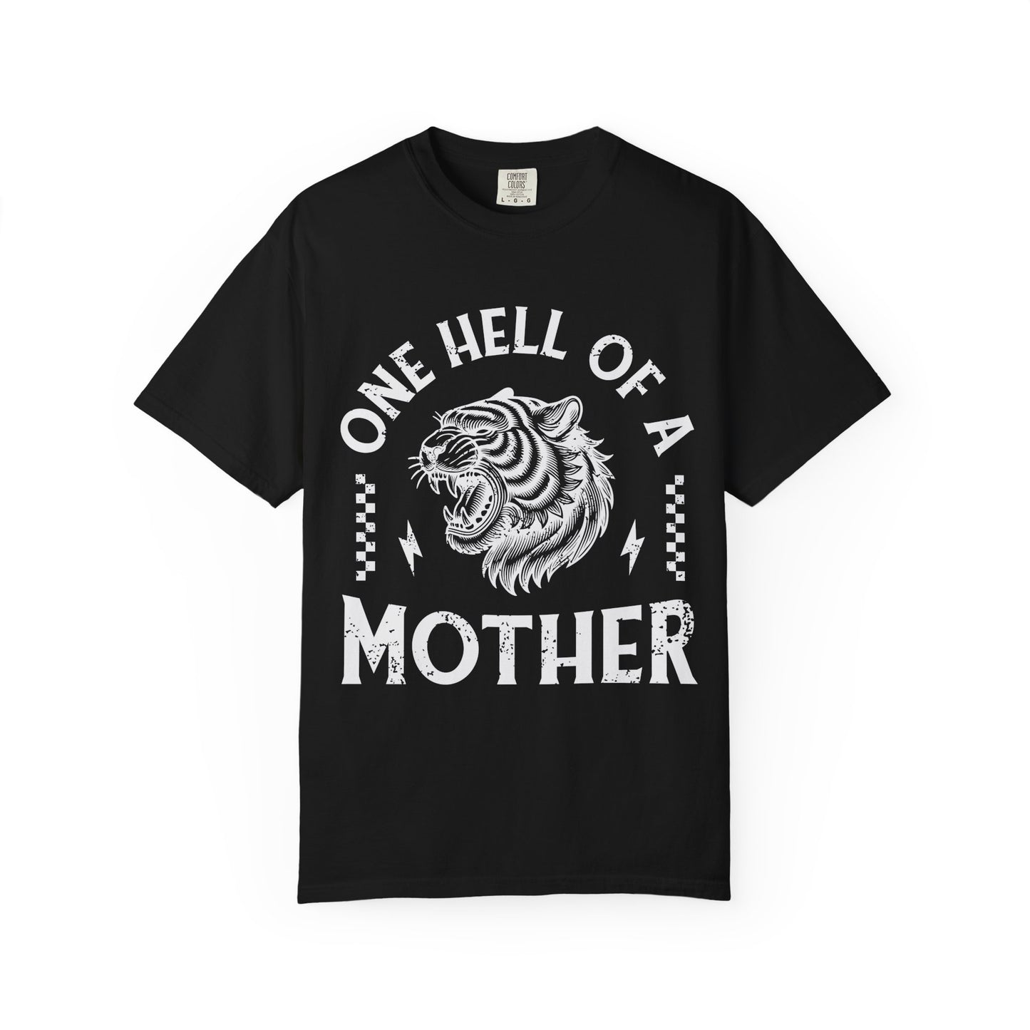 Black and white t-shirt with roaring tiger head and 'One Hell Of A Mother' text in distressed lettering
