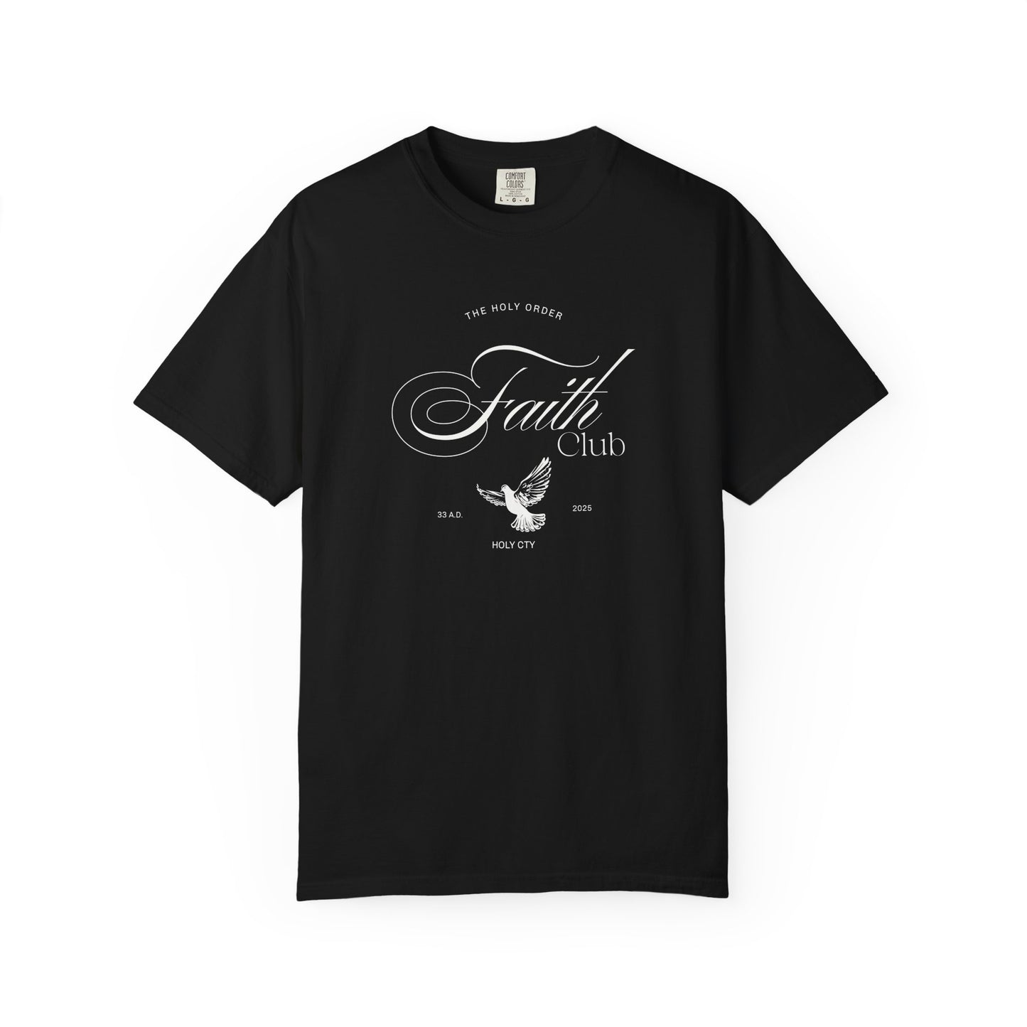 T-shirt with The Holy Order Faith Club text in elegant script with dove design and 33 A.D. Holy City details