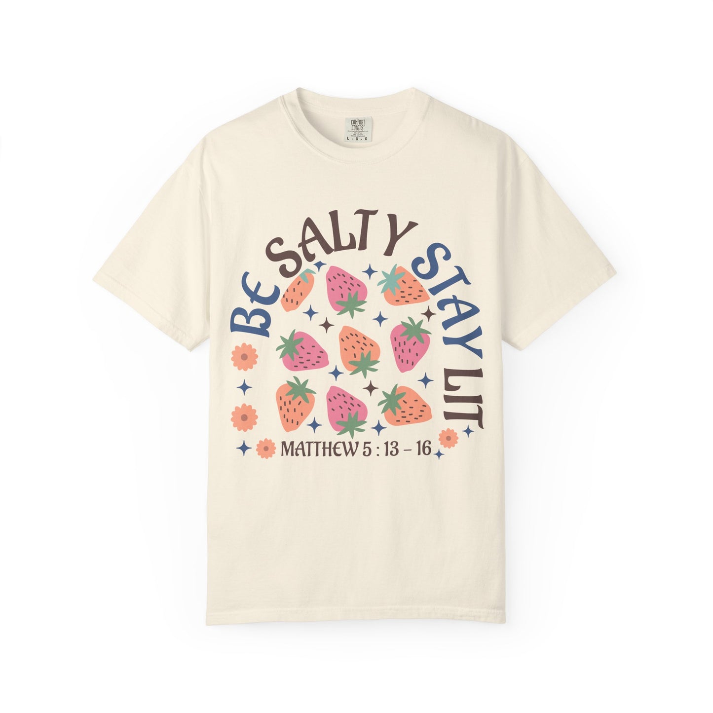 Be Salty t-shirt design with pink and orange strawberries, flowers, and Matthew 5:13-16 scripture