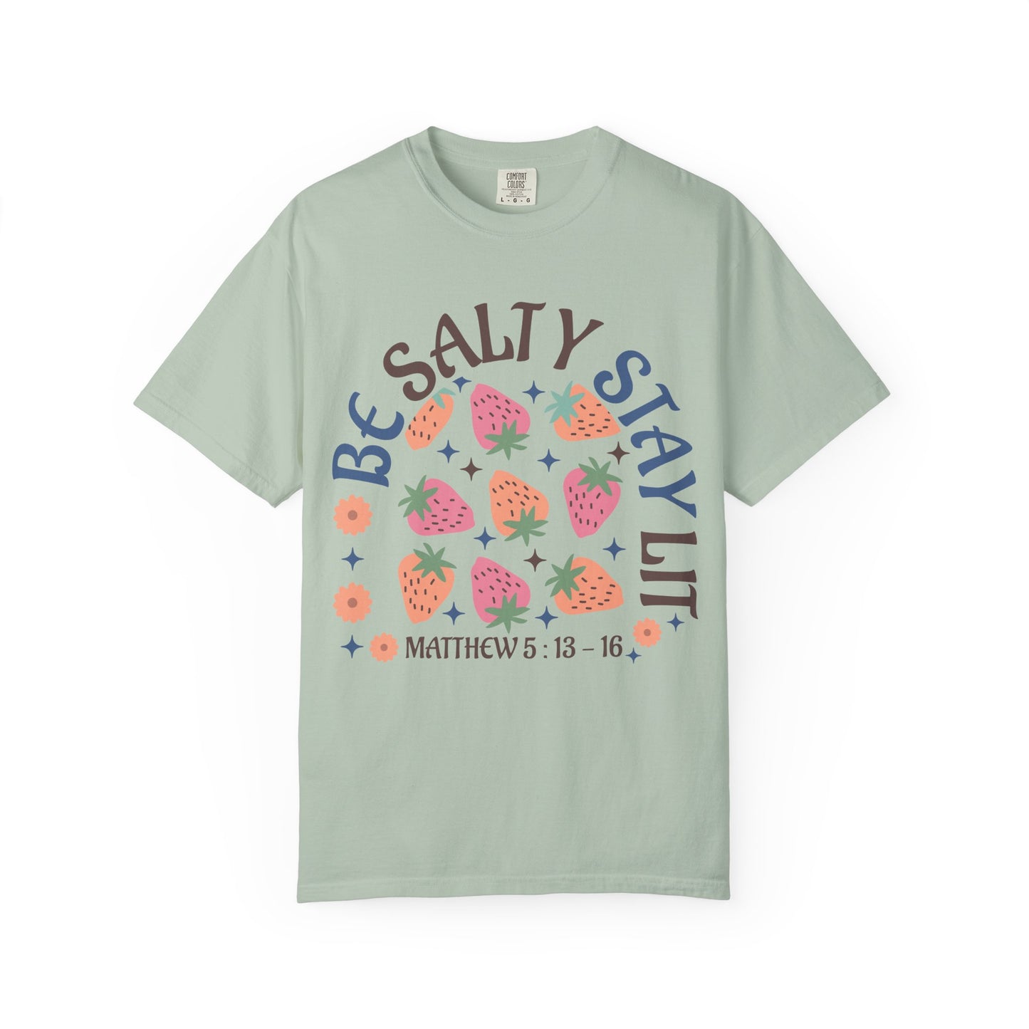 Be Salty t-shirt design with pink and orange strawberries, flowers, and Matthew 5:13-16 scripture