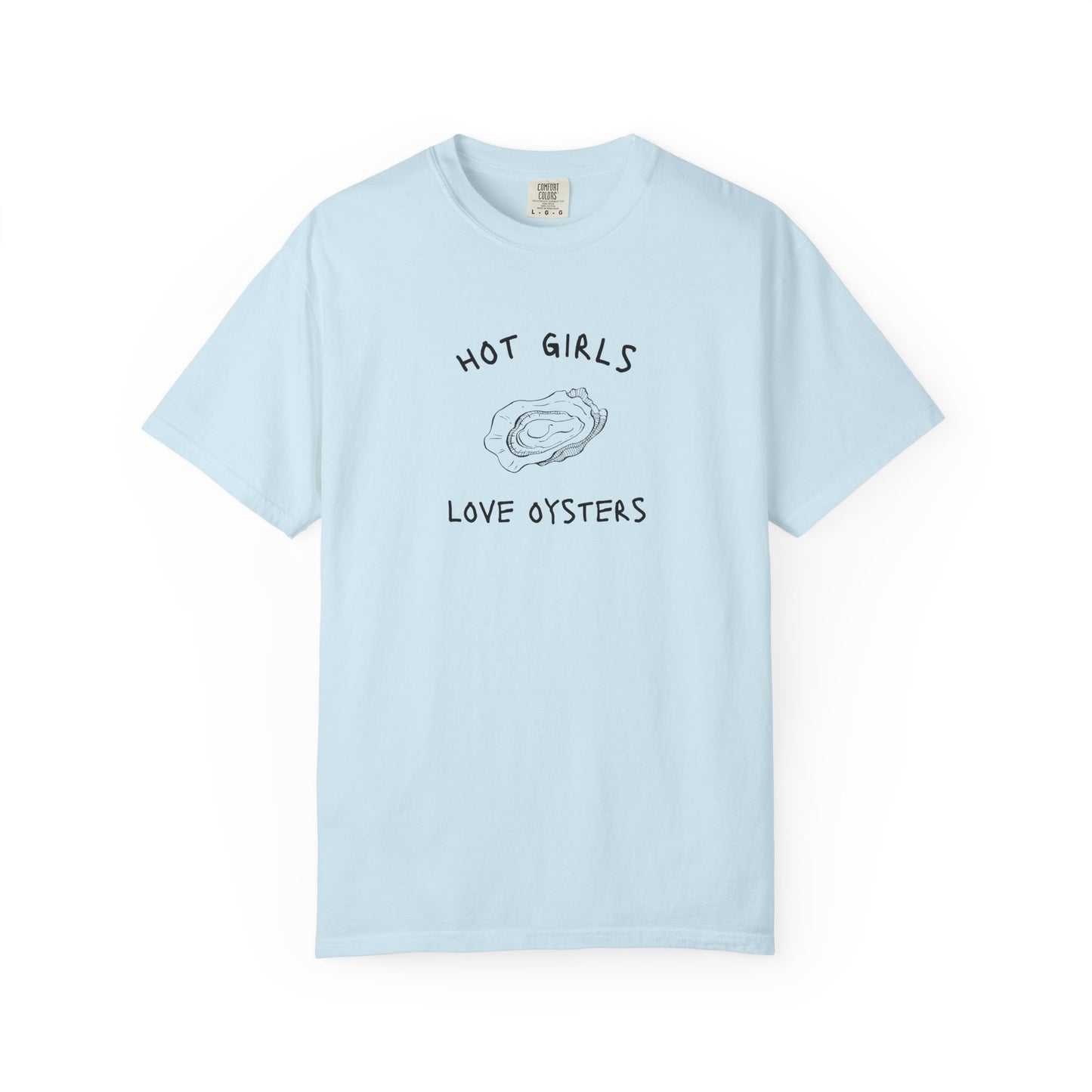 T-shirt with 'Hot Girls Love Oysters' text and hand-drawn black oyster shell illustration