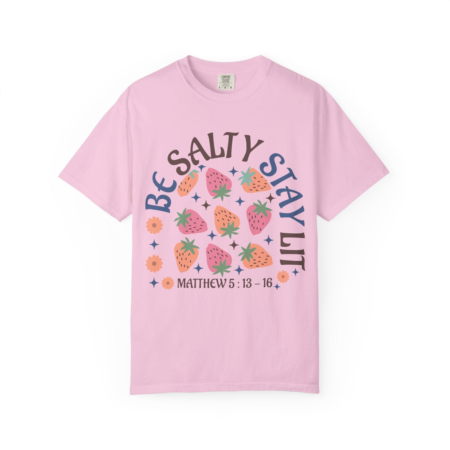 Be Salty t-shirt design with pink and orange strawberries, flowers, and Matthew 5:13-16 scripture