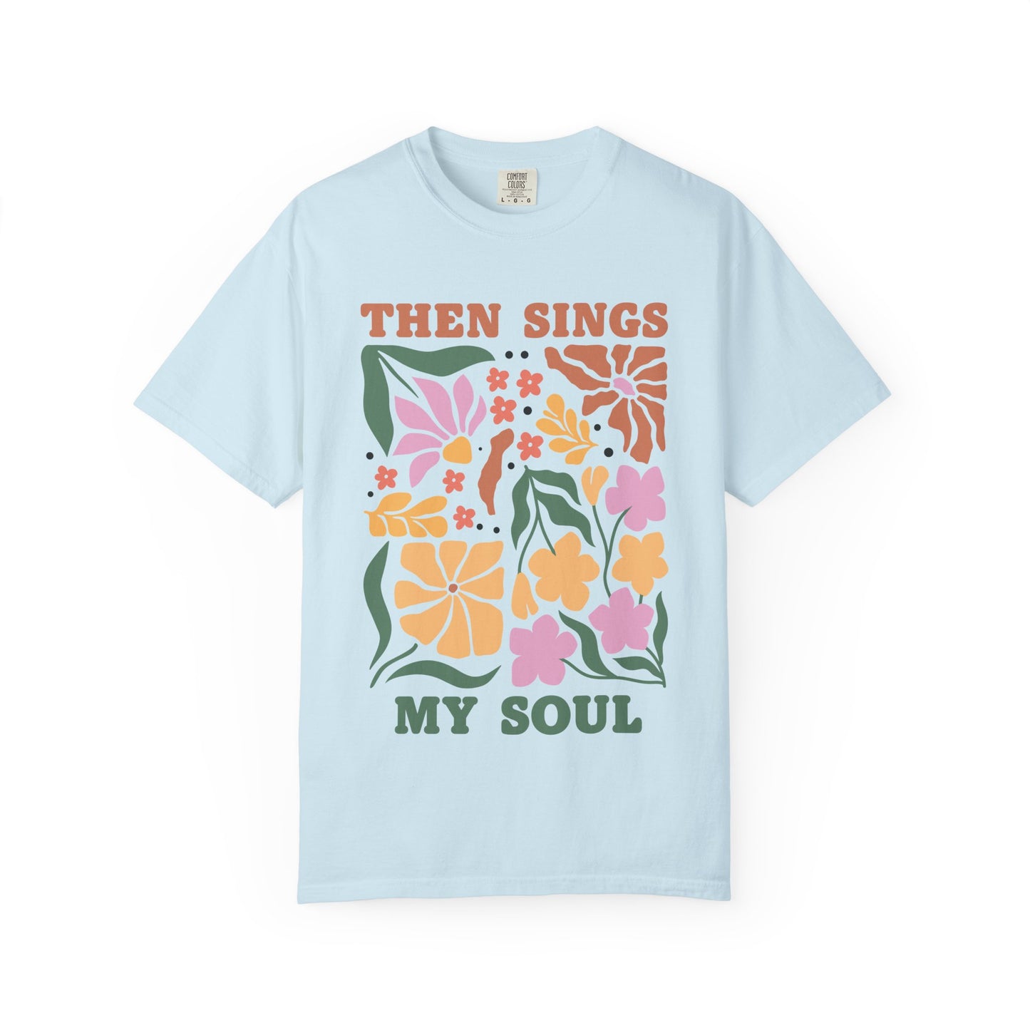 T-shirt with 'Then Sings My Soul' text and vintage floral design in coral, yellow, pink and green colors