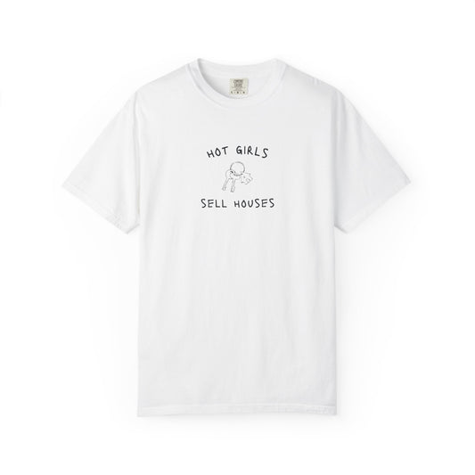 T-shirt with 'Hot Girls Sell Houses' text and hand-drawn house keys illustration in black
