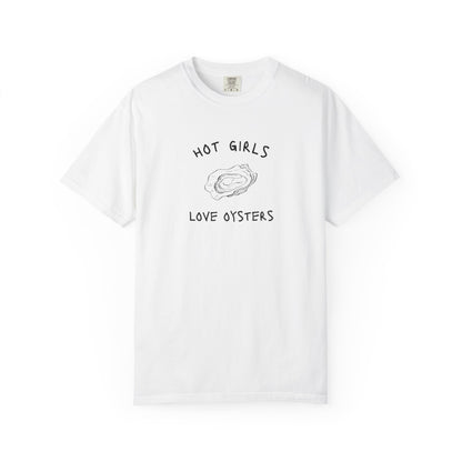 T-shirt with 'Hot Girls Love Oysters' text and hand-drawn black oyster shell illustration