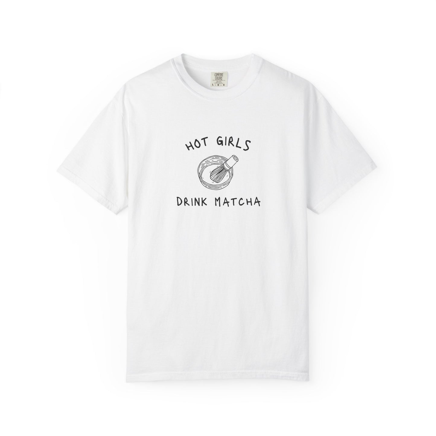 T-shirt with 'Hot Girls Drink Matcha' text and hand-drawn matcha bowl with whisk illustration