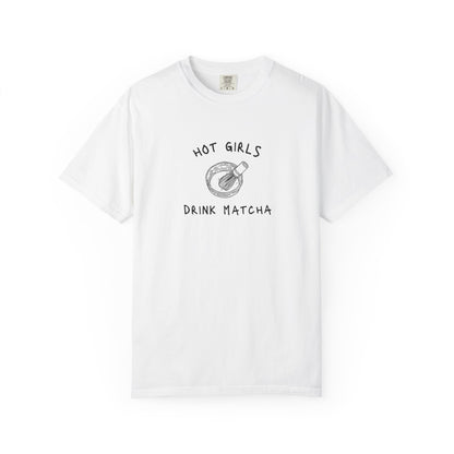T-shirt with 'Hot Girls Drink Matcha' text and hand-drawn matcha bowl with whisk illustration