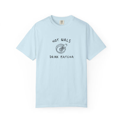 T-shirt with 'Hot Girls Drink Matcha' text and hand-drawn matcha bowl with whisk illustration