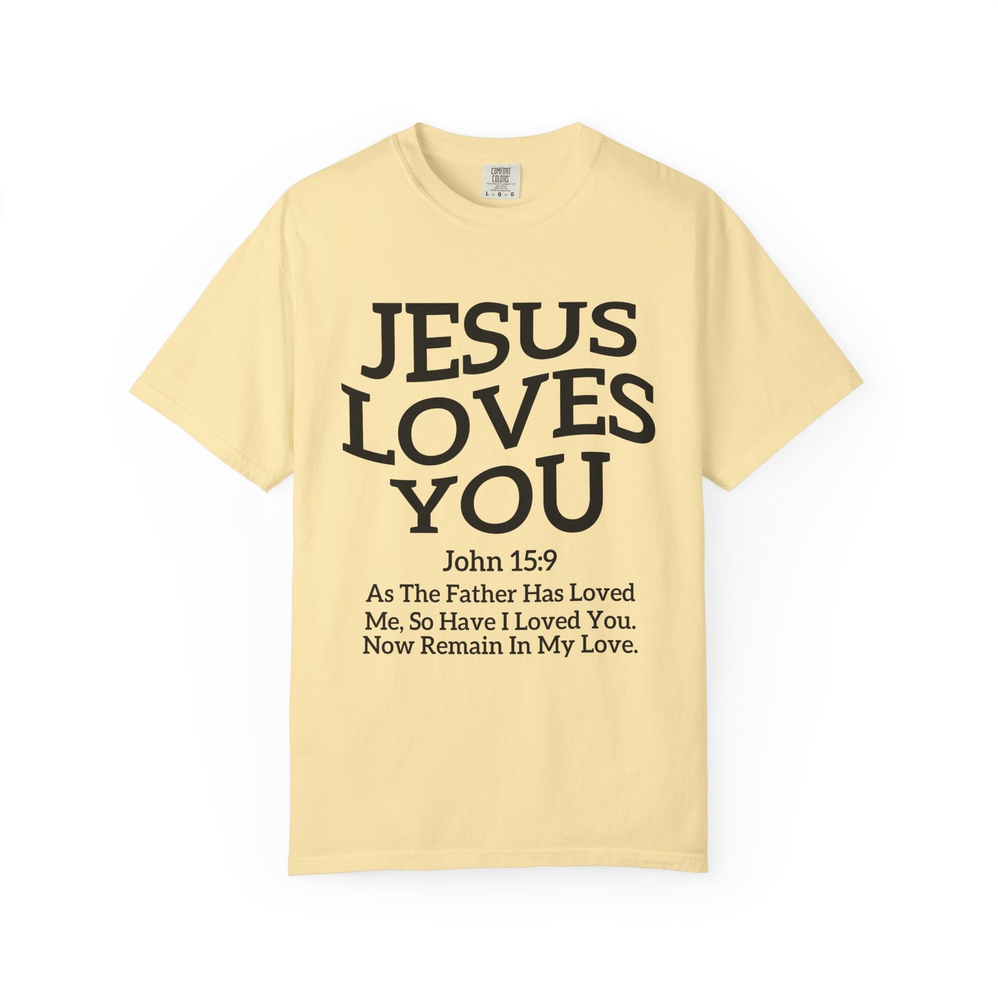 Black text design on t-shirt reading Jesus Loves You with John 15:9 Bible verse