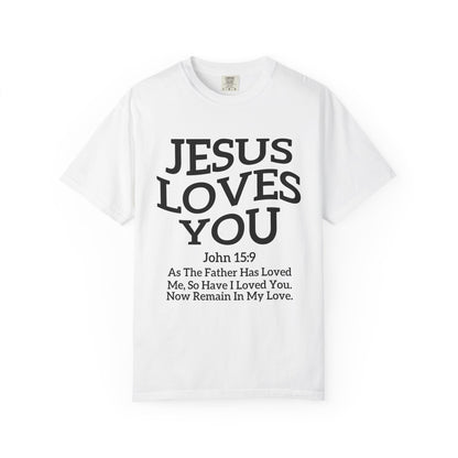 Black text design on t-shirt reading Jesus Loves You with John 15:9 Bible verse