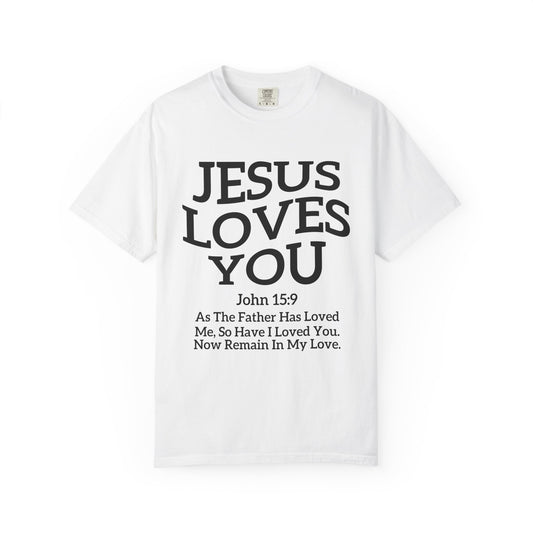Black text design on t-shirt reading Jesus Loves You with John 15:9 Bible verse