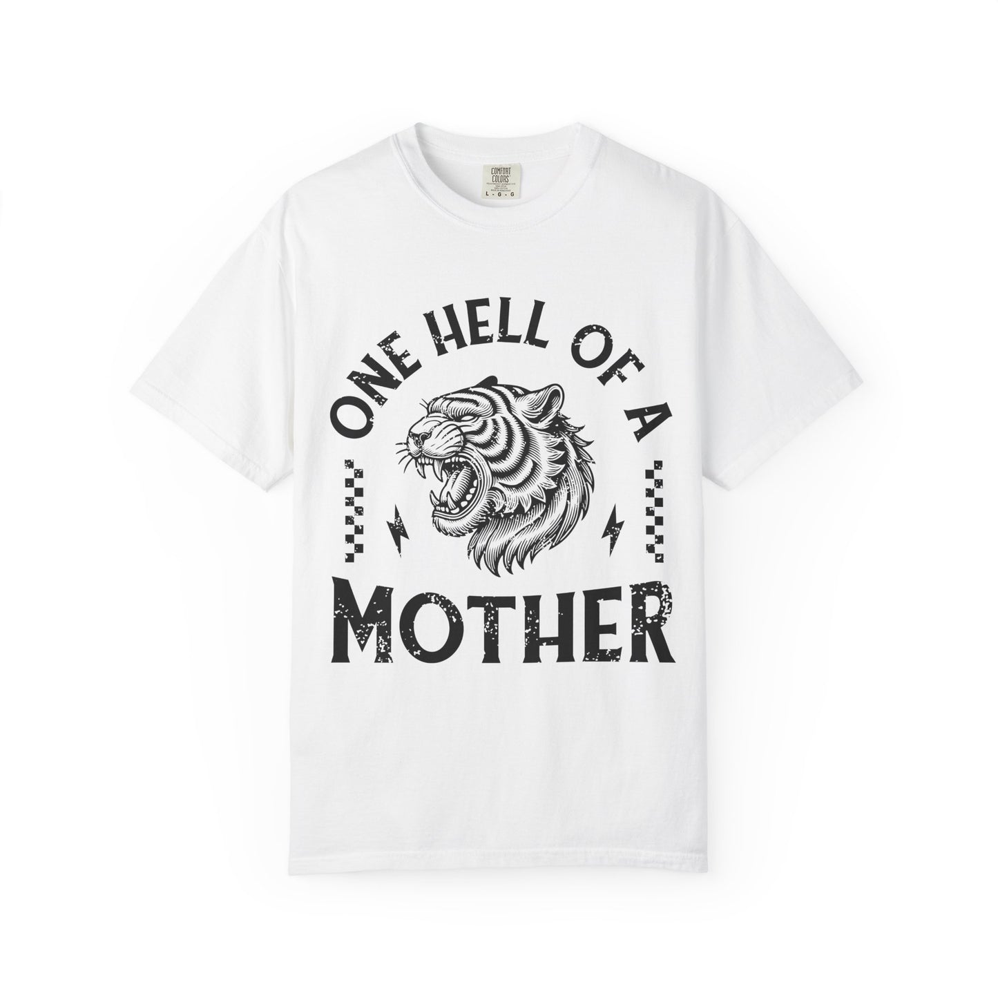 Black and white t-shirt with roaring tiger head and 'One Hell Of A Mother' text in distressed lettering