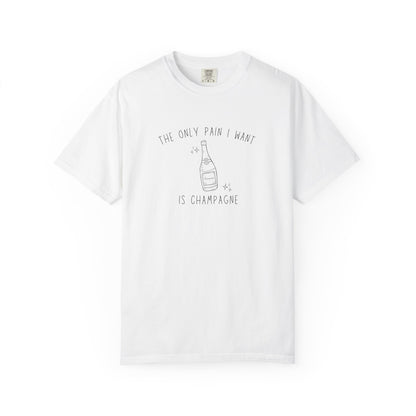 T-shirt with champagne bottle illustration and text 'The Only Pain I Want Is Champagne'