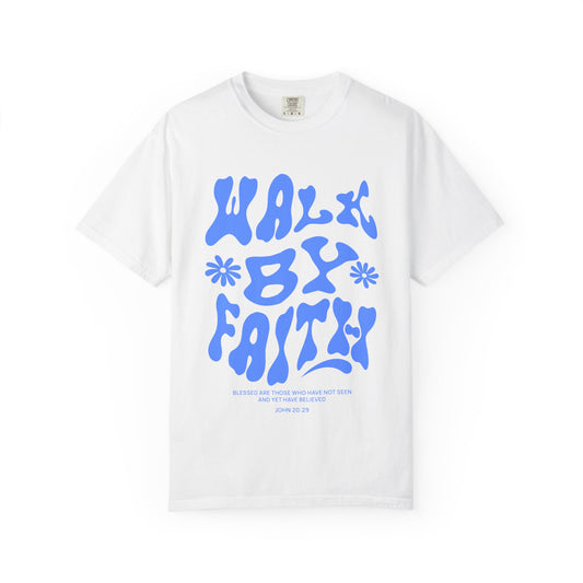 T-shirt with retro wavy font reading 'Walk By Faith' in blue letters with flower accents and John 20:29 scripture