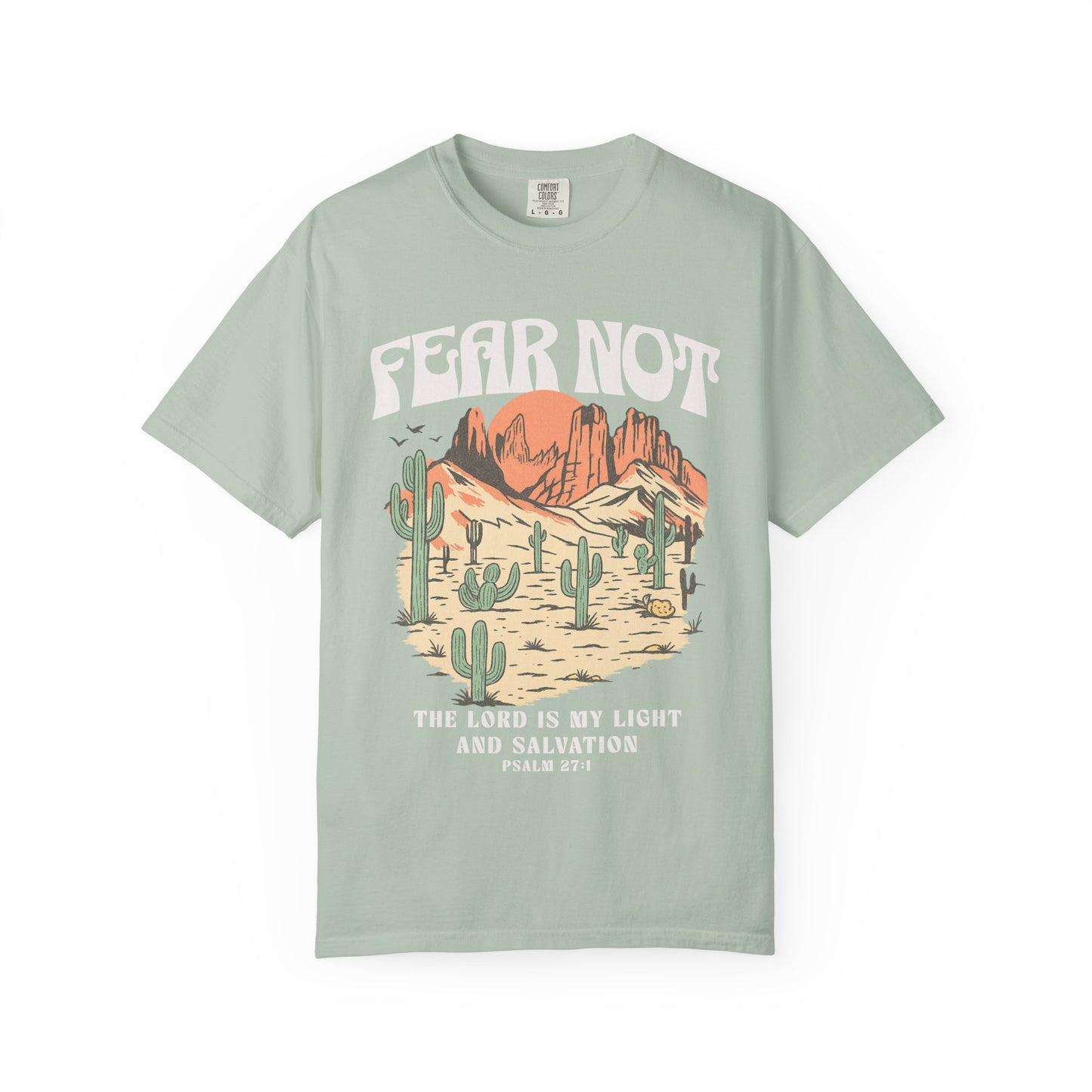 T-shirt with Fear Not text above desert scene with cacti, red rocks, and Psalm 27:1 verse below
