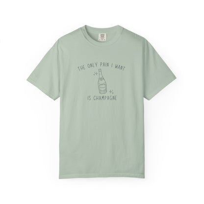 T-shirt with champagne bottle illustration and text 'The Only Pain I Want Is Champagne'