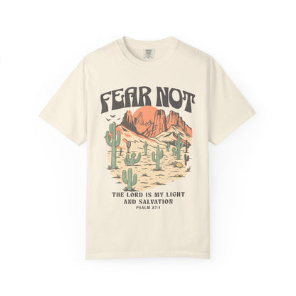 T-shirt with Fear Not text above desert scene with cacti, red rocks, and Psalm 27:1 verse below