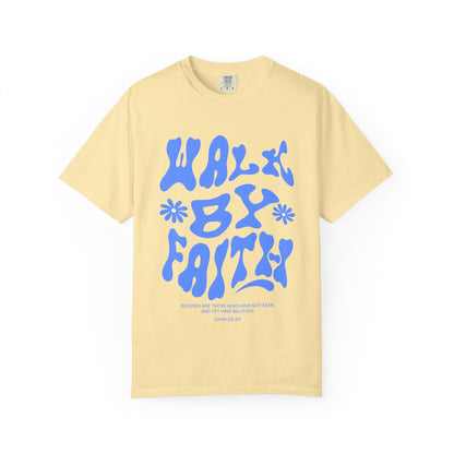 T-shirt with retro wavy font reading 'Walk By Faith' in blue letters with flower accents and John 20:29 scripture