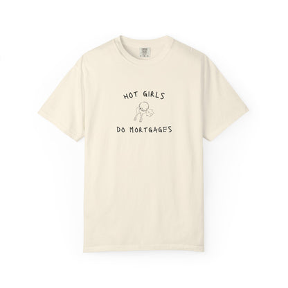 Black text saying Hot Girls Do Mortgages with house keys graphic on white t-shirt design