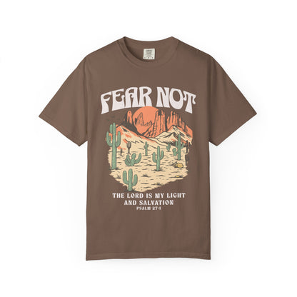 T-shirt with Fear Not text above desert scene with cacti, red rocks, and Psalm 27:1 verse below
