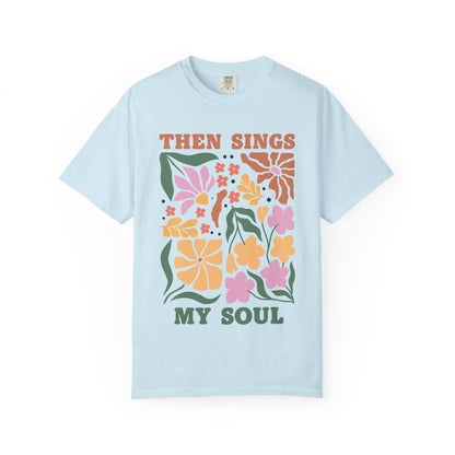 T-shirt with 'Then Sings My Soul' text and vintage floral design in coral, yellow, pink and green colors